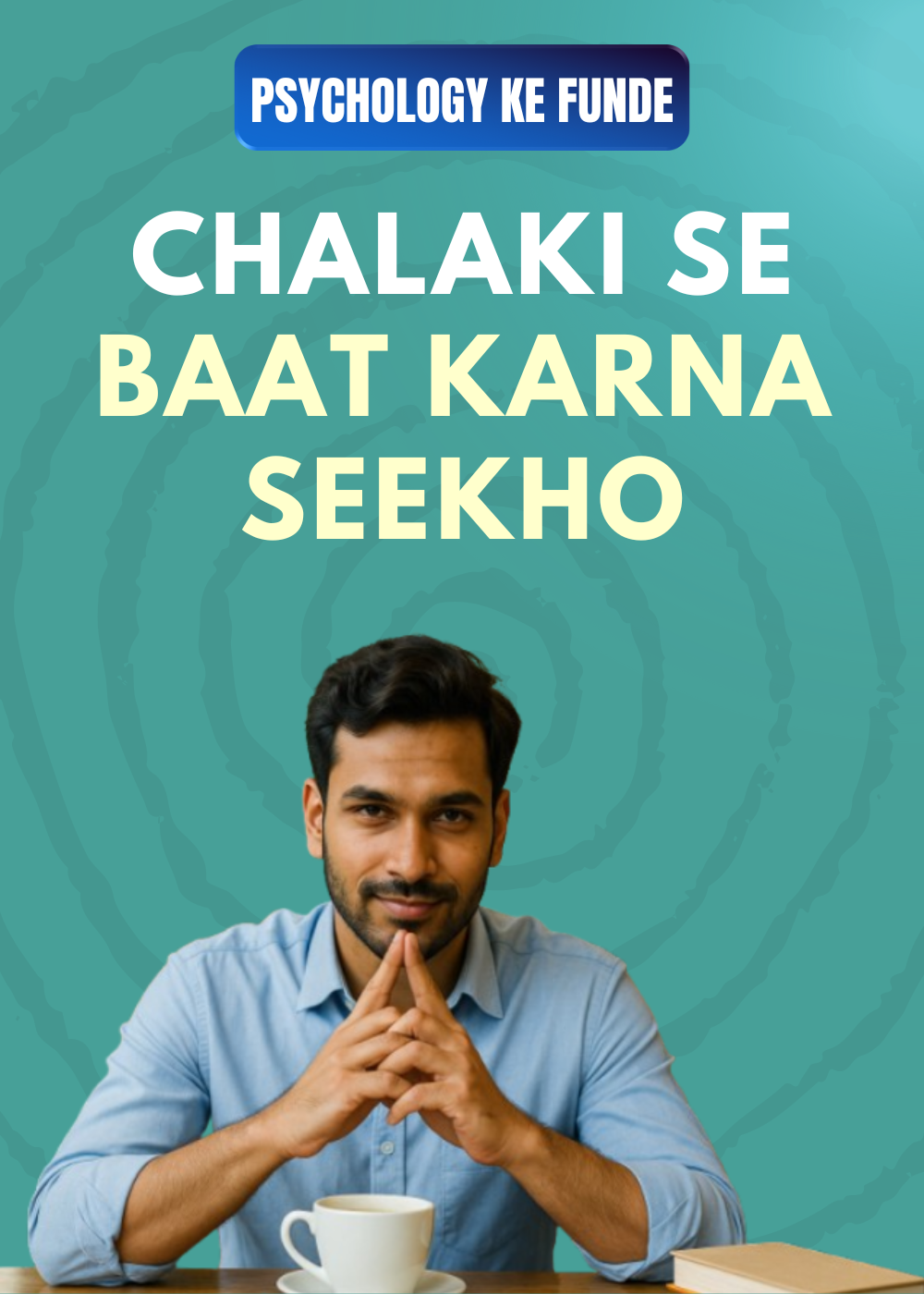 Chalaki Se Baat Karna Seekho